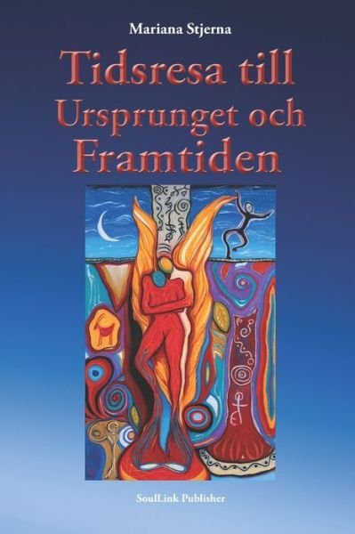 Cover for Mariana Stjerna · Tidsresa till Ursprunget och Framtiden (Taschenbuch) (2020)