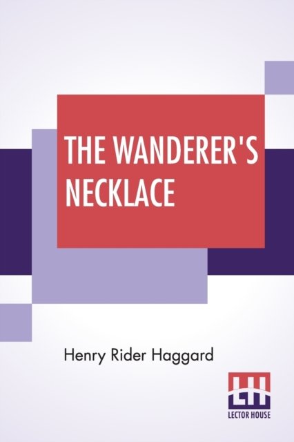 Cover for Sir H Rider Haggard · The Wanderer's Necklace (Paperback Book) (2019)