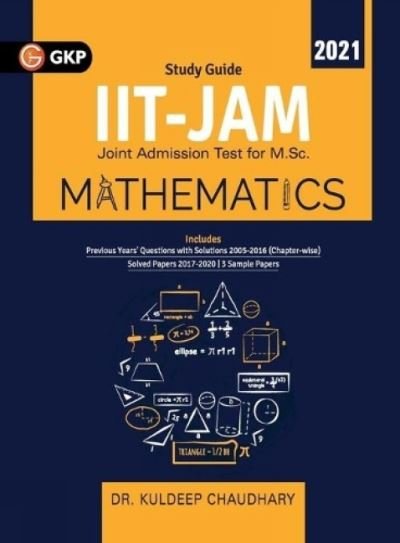 Iit Jam (Joint Admission Test for M.Sc.) 2021 - Mathematics - Kuldeep Chaudhary - Bøger - G. K. Publications - 9789390187379 - 25. august 2020