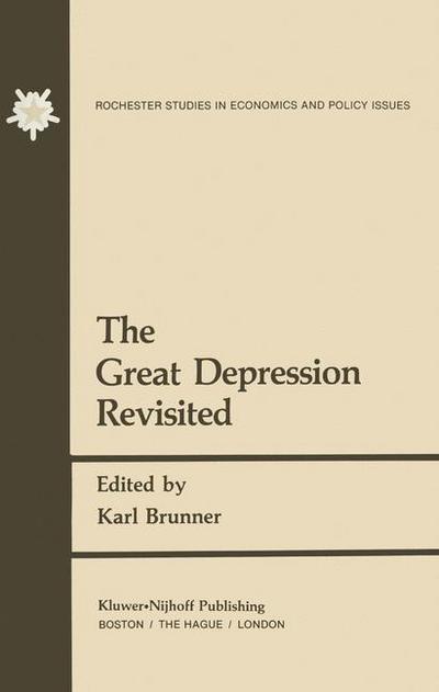 Cover for K Brunner · The Great Depression Revisited - Rochester Studies in Managerial Economics and Policy (Paperback Book) [Softcover reprint of the original 1st ed. 1981 edition] (2011)