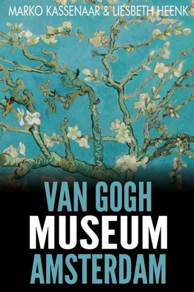 Cover for Kassenaar · Van Gogh Museum Amsterdam (Taschenbuch) (2018)