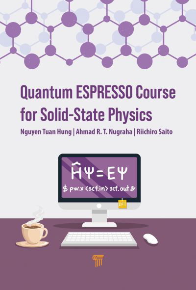 Cover for Tuan Hung, Nguyen (Tohoku University, Japan) · Quantum ESPRESSO Course for Solid-State Physics (Gebundenes Buch) (2022)