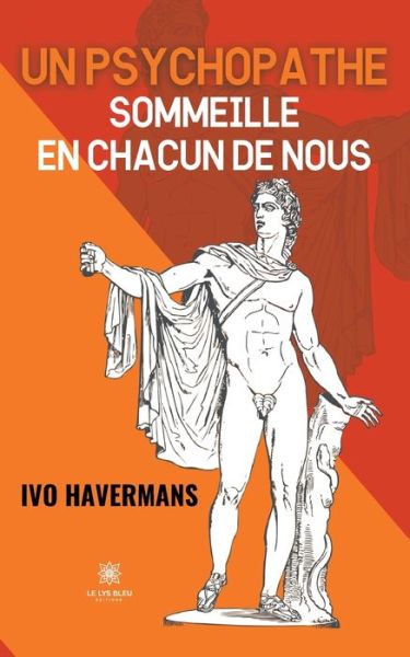 Cover for Ivo Havermans · Un psychopathe sommeille en chacun de nous (Paperback Book) (2021)