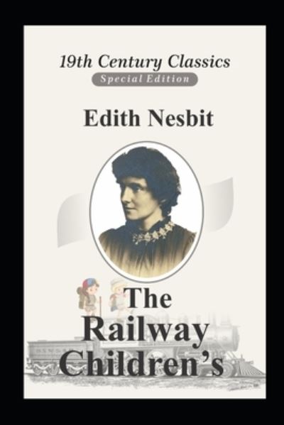 Cover for Edith Nesbit · The Railway Children (A classic's illustrated novel of Edith Nesbit) (Paperback Book) (2022)