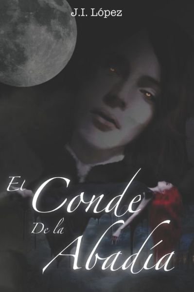 Cover for J I Lopez · El Conde de la Abadia (Paperback Book) (2022)