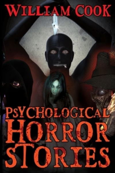 Cover for William Cook · Psychological Horror Stories: A Collection of Psychological Horror Fiction for Adults - Psychological Horror Stories (Pocketbok) (2021)