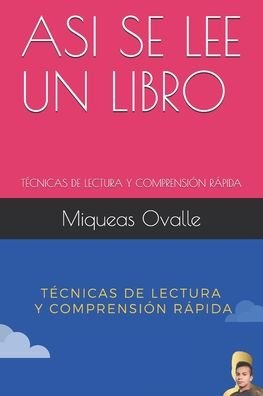 Cover for Miqueas Rogelio Ovalle · Asi Se Lee Un Libro (Taschenbuch) (2020)