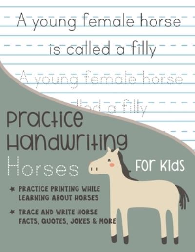 Cover for Kenniebstyles Journals · Practice Handwriting Horses for Kids (Paperback Book) (2020)