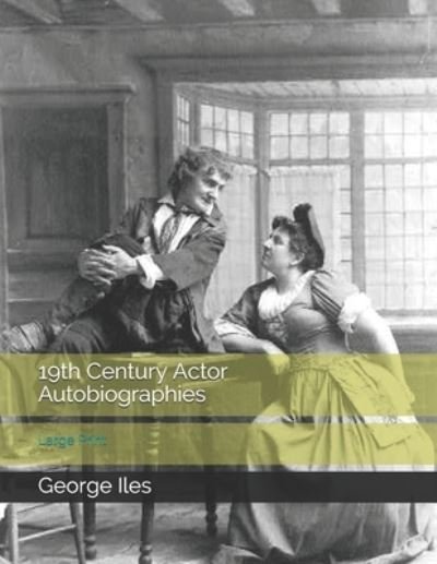 Cover for George Iles · 19th Century Actor Autobiographies (Paperback Book) (2021)