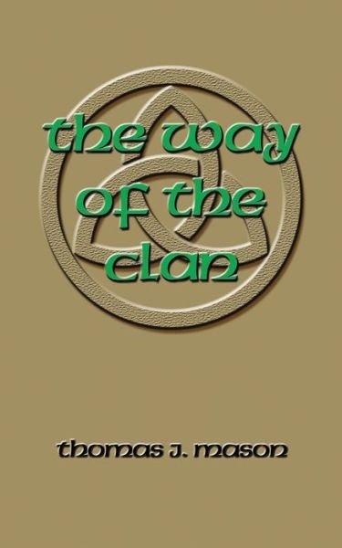 The Way of The Clan - Thomas J Mason - Bøger - Independently Published - 9798578675379 - 9. december 2020