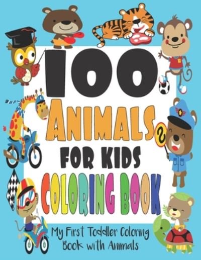 100 Animals for Kids Coloring Book - Cute Books - Boeken - Independently Published - 9798652713379 - 9 juni 2020