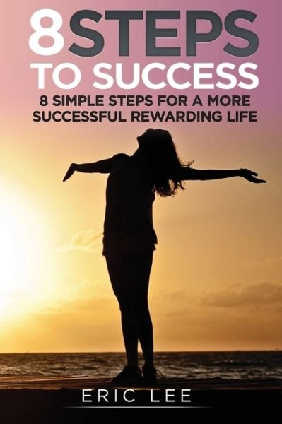 Cover for Eric Lee · 8 Steps to Success (Paperback Bog) (2020)