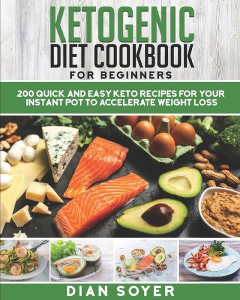 Cover for Dian Soyer · Ketogenic Diet Cookbook for Beginners (Paperback Book) (2020)