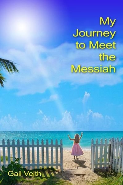 Cover for Gail Adele Veith · My Journey to Meet the Messiah (Paperback Bog) (2020)