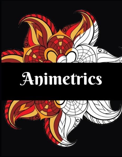 Animetrics - Zod-7 Media - Książki - Independently Published - 9798667142379 - 17 lipca 2020