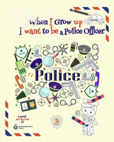 When I Grow Up I Want to be a Police Officer - Julie G Fox - Kirjat - Independently Published - 9798670489379 - keskiviikko 29. heinäkuuta 2020