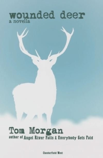 Cover for Tom Morgan · Wounded Deer (Paperback Book) (2021)