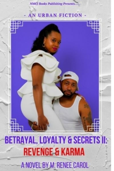 Cover for M Renee Carol · Betrayal, Loyalty &amp; Secrets II (Paperback Book) (2020)