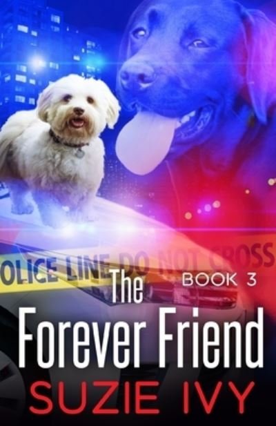 Cover for Suzie Ivy · The Forever Friend - A Laci Jolett Mystery (Paperback Book) (2020)