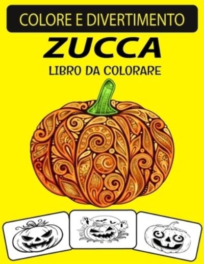 Cover for Black Rose Press House · Zucca Libro Da Colorare (Taschenbuch) (2020)