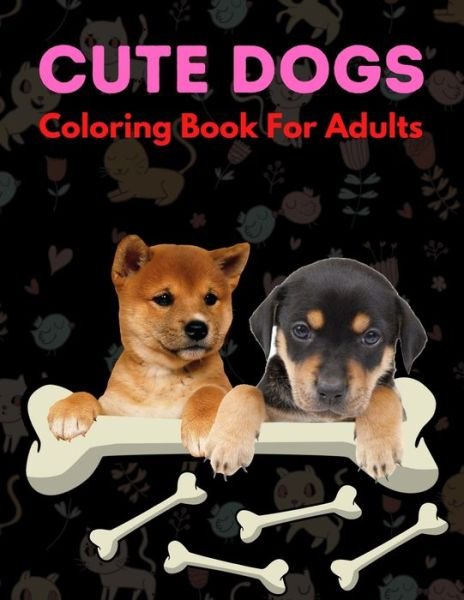 Cover for Trendy Coloring · Cute Dogs Coloring Book For Adults (Paperback Bog) (2021)
