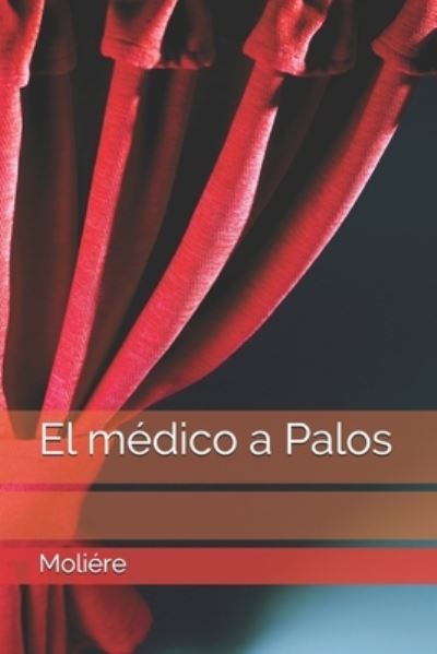 Cover for Moliere · El medico a Palos (Paperback Book) (2021)