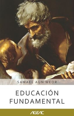 Cover for Samael Aun Weor · Educacion fundamental (AGEAC): Edicion Blanco y Negro (Pocketbok) (2021)