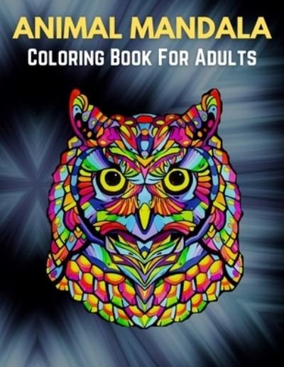 Cover for Trendy Coloring · Animal Mandala Coloring Book For Adults: Animal Mandala Coloring Book for Adults featuring 50 Unique Animals Stress Relieving Design (Paperback Bog) (2021)