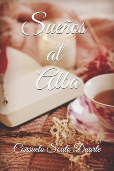 Cover for Consuelo Souto Duarte · Suenos al Alba (Paperback Book) (2011)