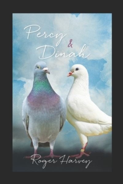 Cover for Roger Harvey · Percy and Dinah - Percy and Dinah (Paperback Book) (2022)