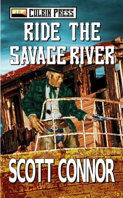 Cover for Scott Connor · Ride the Savage River (Paperback Book) (2023)