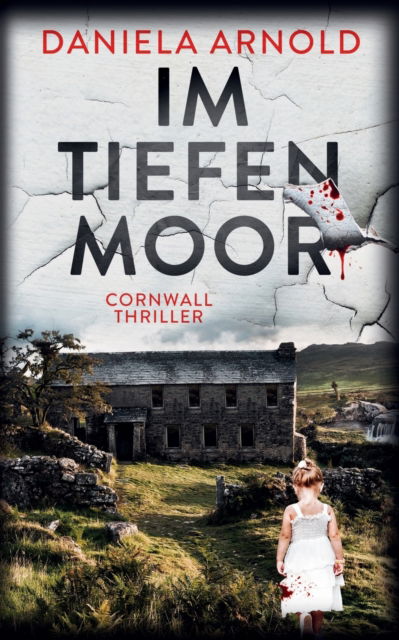 Cover for Daniela Arnold · Im tiefen Moor: Cornwall-Thriller (Paperback Book) (2022)