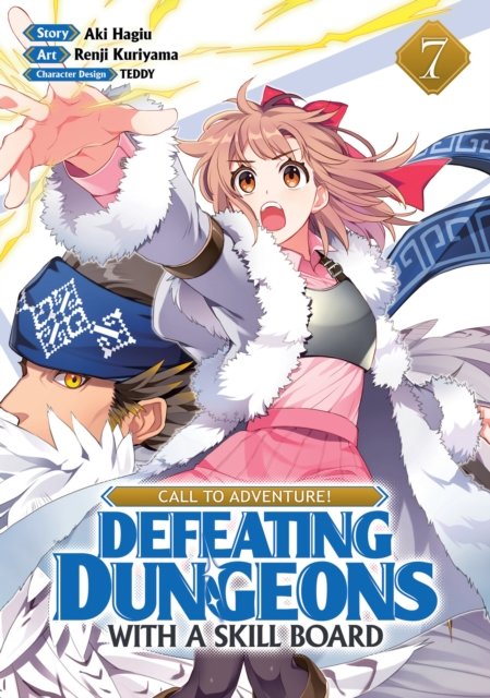 Cover for Aki Hagiu · CALL TO ADVENTURE! Defeating Dungeons with a Skill Board (Manga) Vol. 7 - CALL TO ADVENTURE! Defeating Dungeons with a Skill Board (Manga) (Paperback Book) (2024)