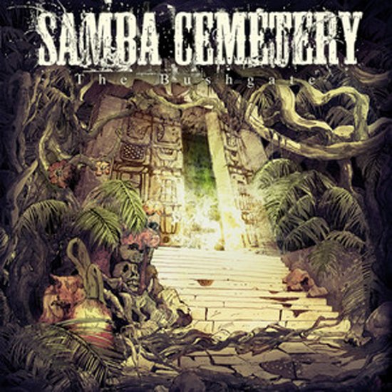 Cover for Samba Cemetery · The Bushgate (LP) (2021)
