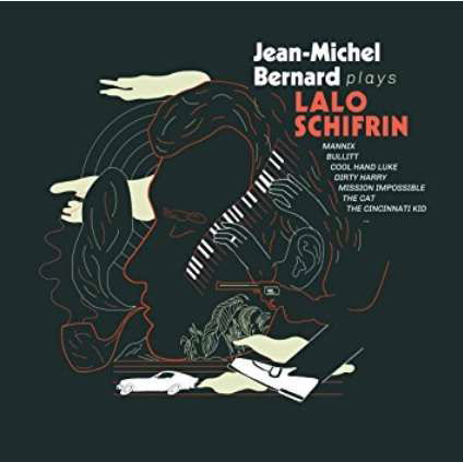 Jean-michel Bernard · Jean-Michel Bernard Plays Lalo Schifrin (CD) (2017)