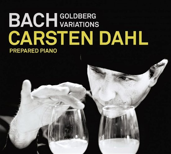 Cover for Carsten Dahl · Prepared Piano - Bach Goldberg Variations (CD) (2014)