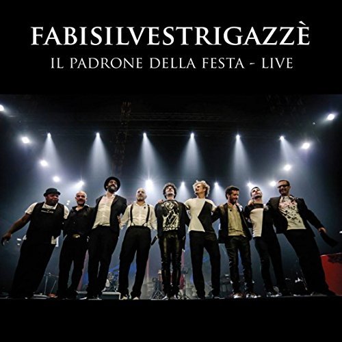 Cover for Fabi Silvestri Gazze · Il Padrone Delle Festa - Live (CD) (2017)