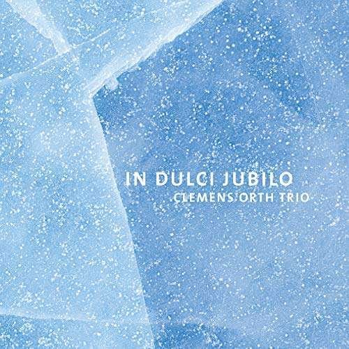 In Dulci Jubilo - Clemens Orth Trio - Musique - CTO MUSIC - 0610098173380 - 14 décembre 2018
