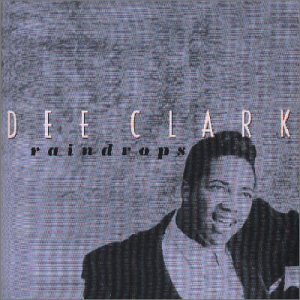 Cover for Dee Clark · Clark Dee - Raindrops (CD) (2000)