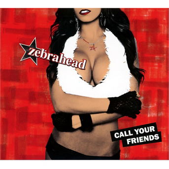 Cover for Zebrahead · Call Your Friends (CD) [Digipak] (2013)