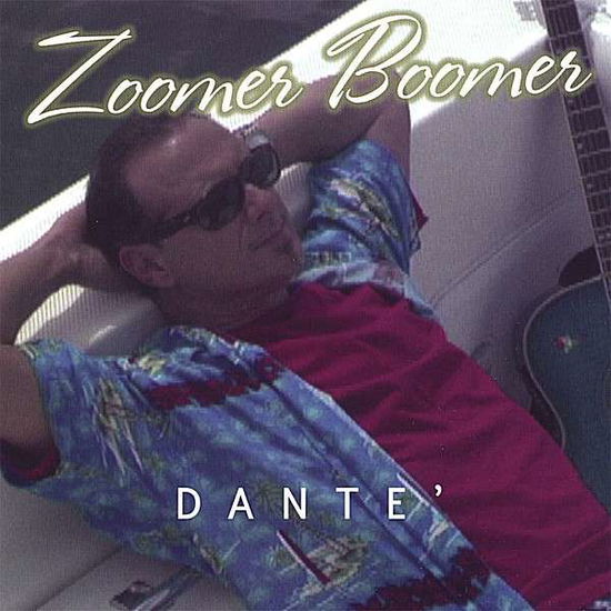 Zoomer Boomer - Dante - Muzyka - Gmp Records - 0837101337380 - 19 czerwca 2007