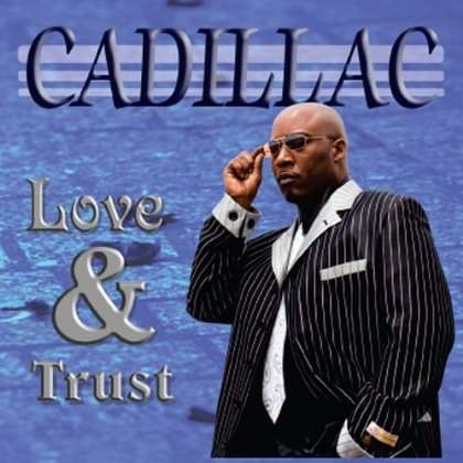 Cover for Cadillac · Love &amp; Trust (CD) (2011)