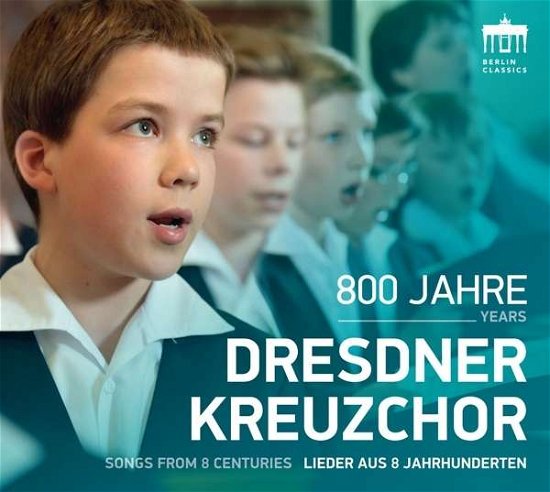Cover for Dresdner Kreuzchor · 800 Years - Dresdner Kreuzchor - Songs From 8 Centuries (CD) [Digipak] (2016)