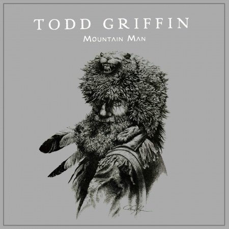 Mountain Man - Todd Griffin - Música - BAD REPUTATION - 3341348052380 - 8 de janeiro de 2015