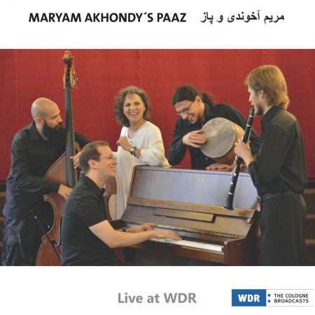 Cover for Maryam -Paaz- Akhondy · Live At Wdr (CD) (2016)