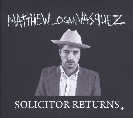 Cover for Matthew Logan Vasquez · Solicitor Returns (CD) (2016)