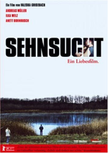 Sehnsucht - Andreas Müller - Elokuva - GOOD MOVIES/PIFFL - 4047179043380 - perjantai 7. syyskuuta 2007