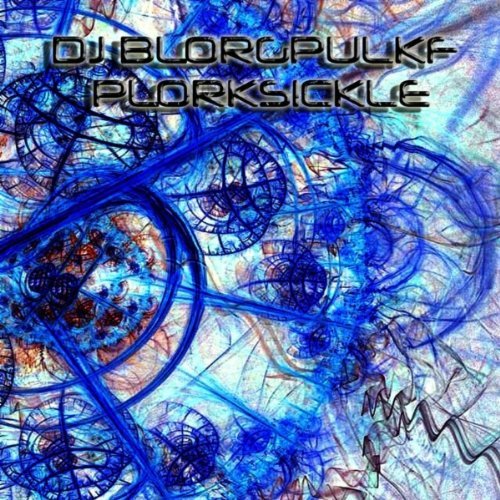 Quasitangible Instantiation of Our Dynamic Metacon - DJ Blorgpulkf Plorksickle - Musik - AMAdea Records - 4047797014380 - 3 november 2009