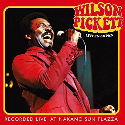 Cover for Wilson Pickett · Live in Japan (CD) [Japan Import edition] (2018)