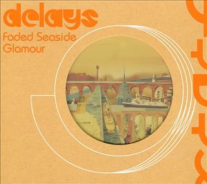 Cover for Delays · Faded Seaside Glamour-CD&amp;DVD (CD)